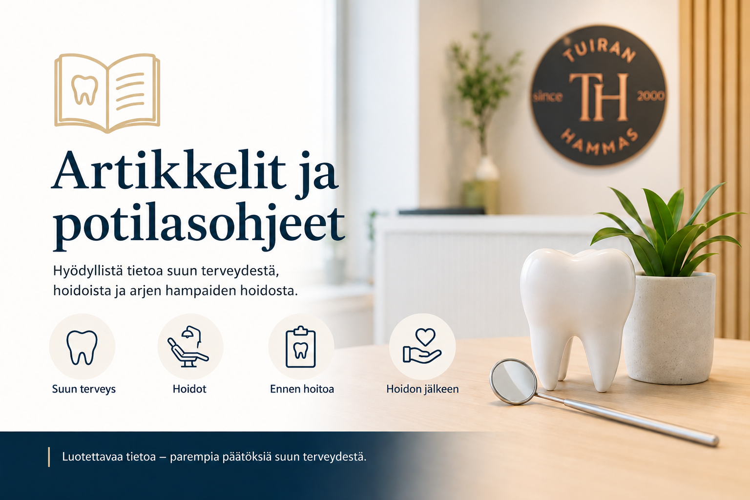 Artikkelit ja potilasohjeet Tuiran Hampaassa Oulun Tuirassa – luotettavaa tietoa suun terveydestä, hammashoidosta ja hoidon eri vaiheista.