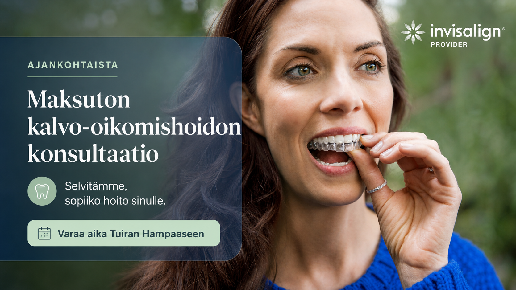 Invisalign-kalvo-oikomishoito Tuiran Hampaassa Oulussa